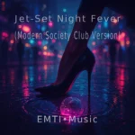 Jet-Set Night Fever (Modern Society Club Version) cover