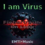 I am Virus (Fiebertraum im Loop) cover
