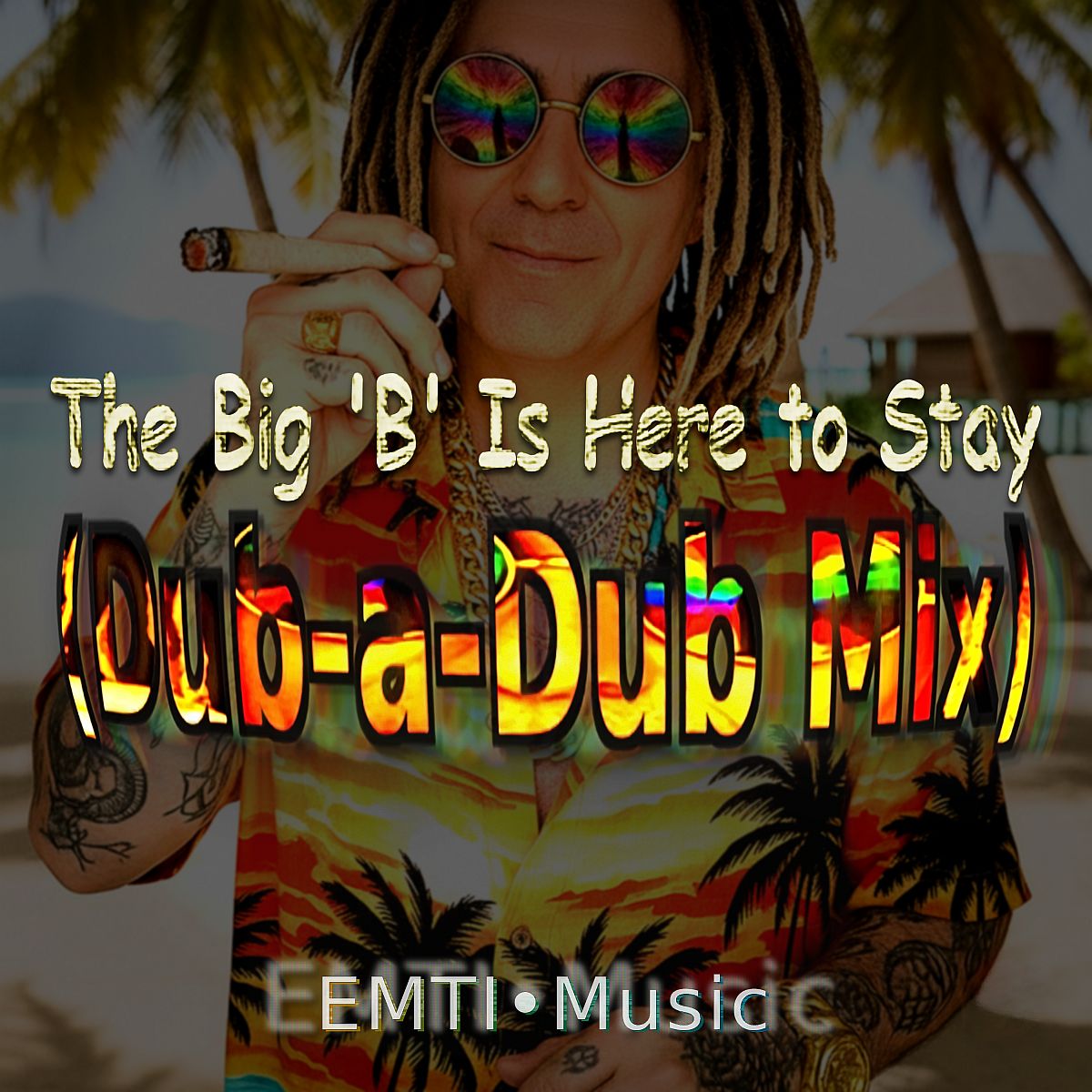 The Big ‚B‘ Is Here to Stay (Dub-a-Dub Mix) - Cover
